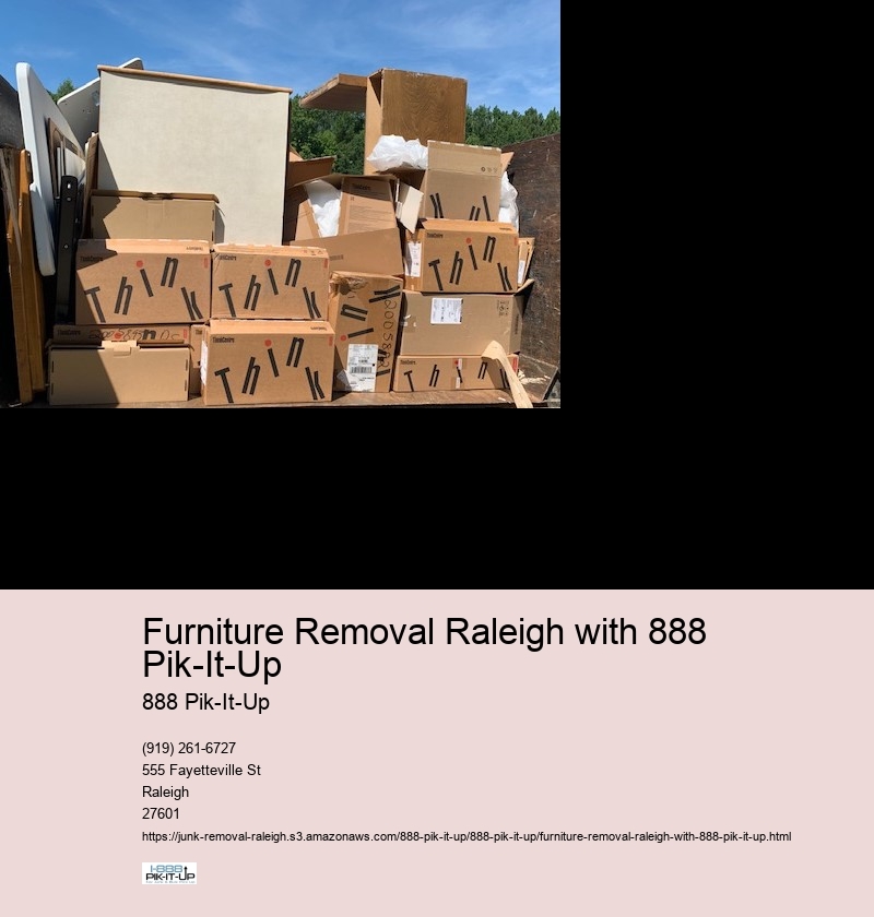 Furniture Removal Raleigh with 888 Pik-It-Up